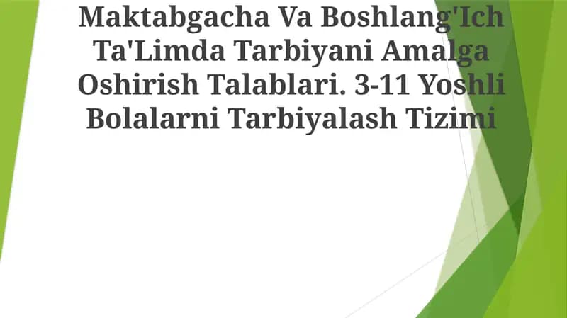 Maktabgacha Va Boshlang'Ich Ta'Limda Tarbiyani Amalga Oshirish Talablari