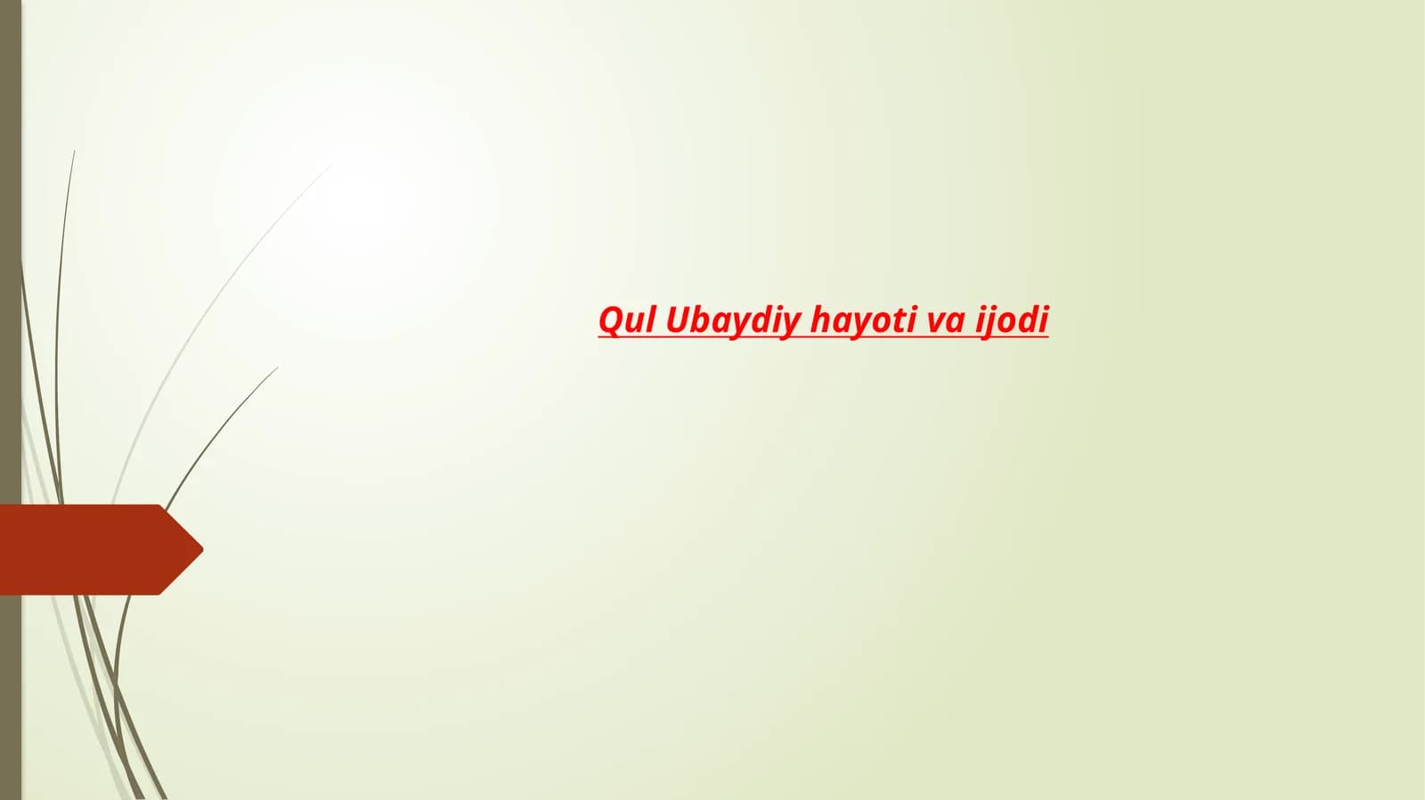 Qul Ubaydiy hayoti va ijodi