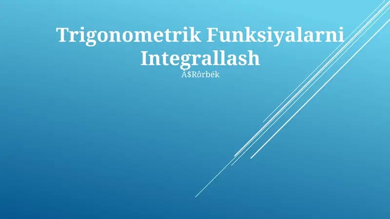 Trigonometrik Funksiyalarni Integrallash