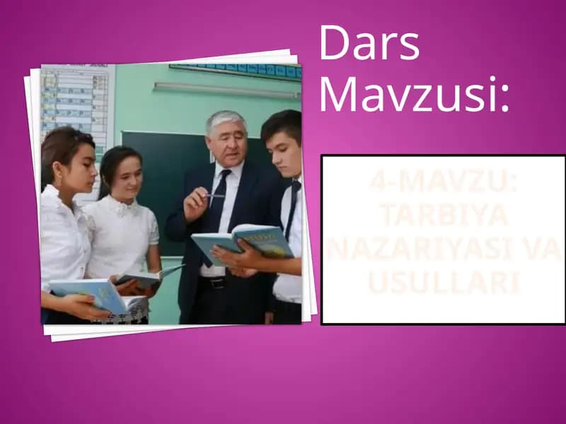 Tarbiya nazariyasi va usullari
