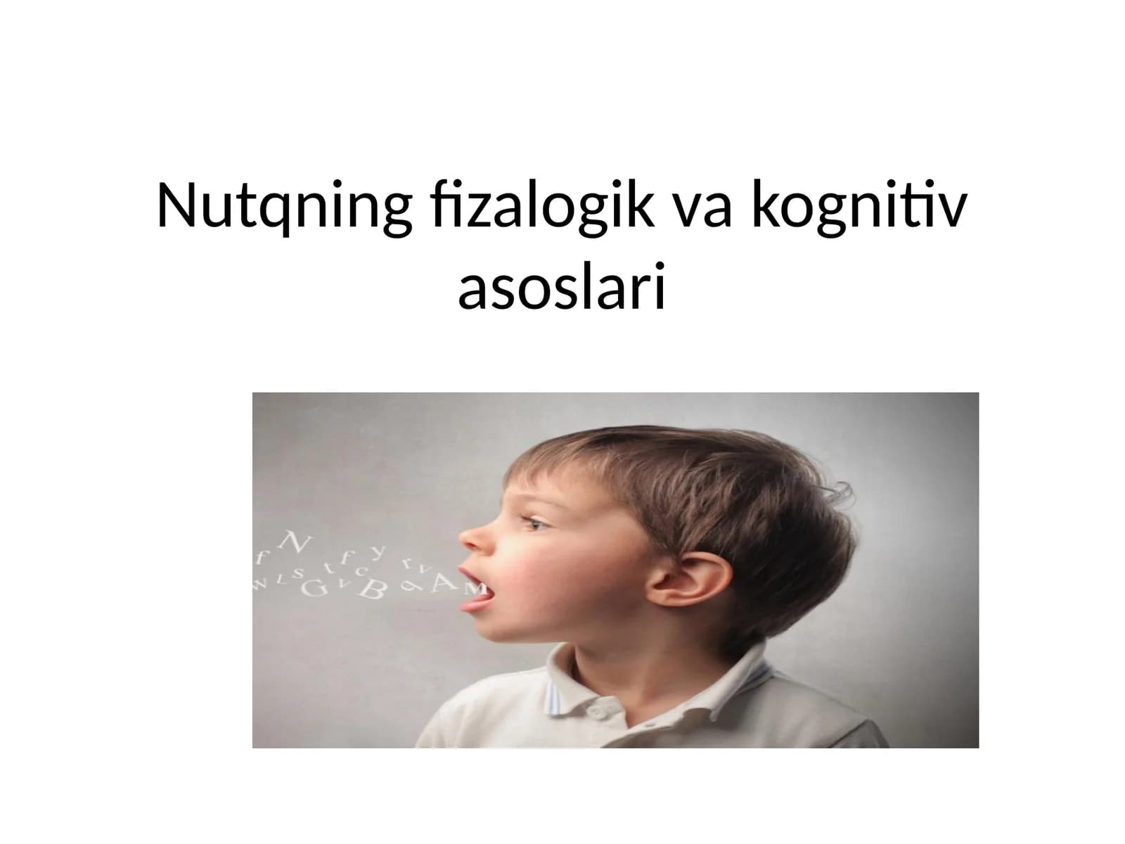 Nutqning fizalogik va kognitiv asoslari