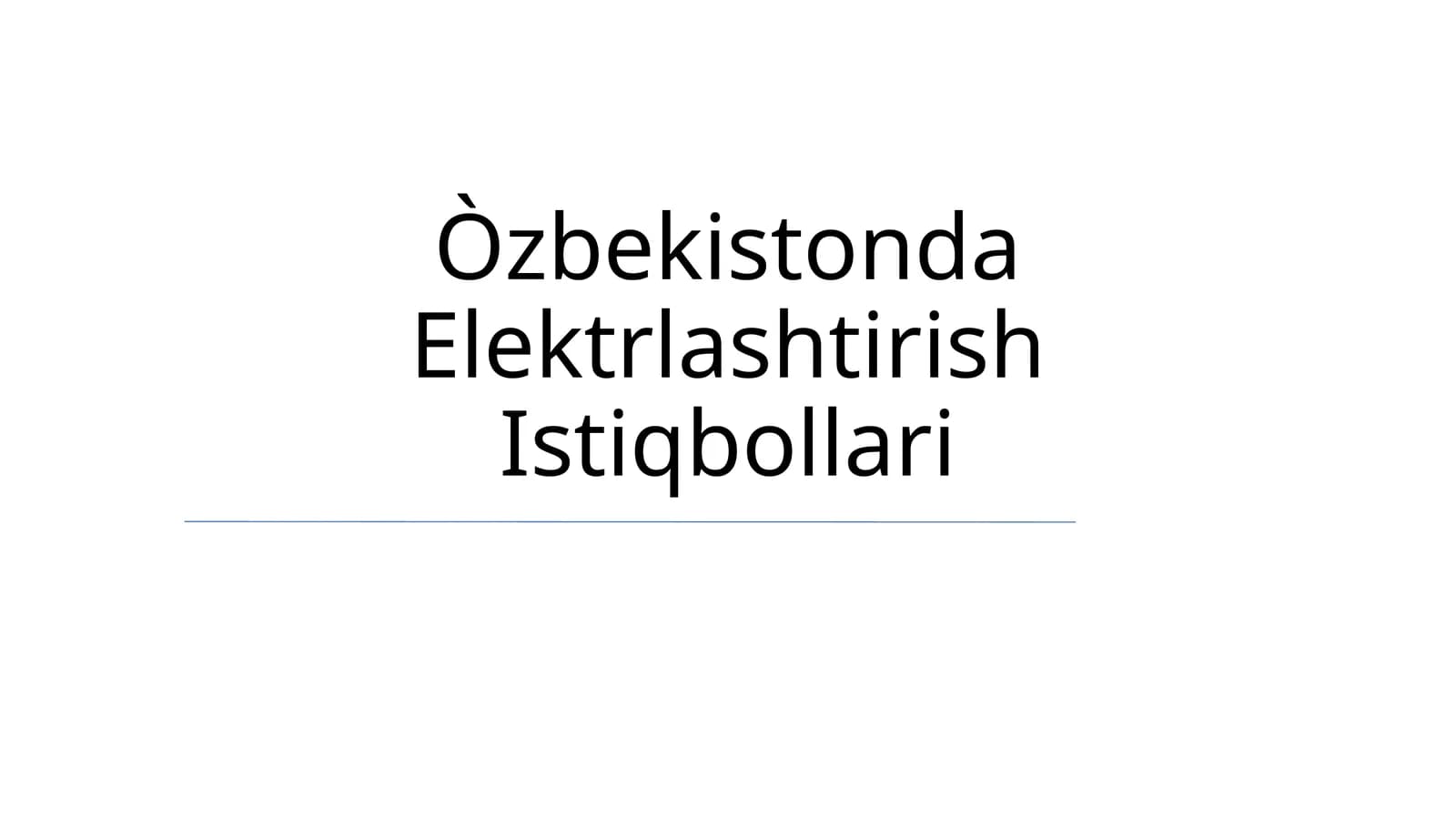 Òzbekistonda Elektrlashtirish Istiqbollari