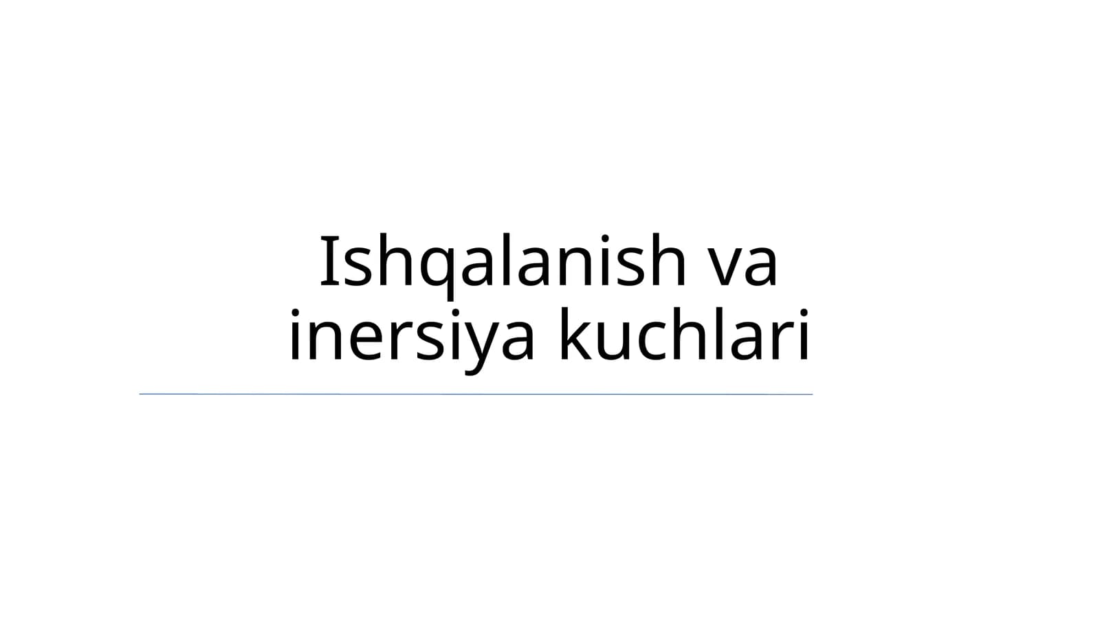 Ishqalanish va inersiya kuchlari