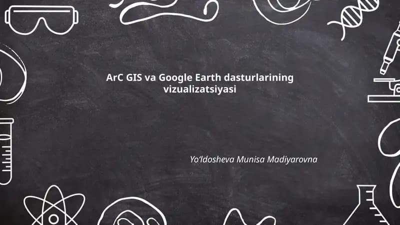 ArcGIS va Google Earth dasturlarining vizualizatsiyasi