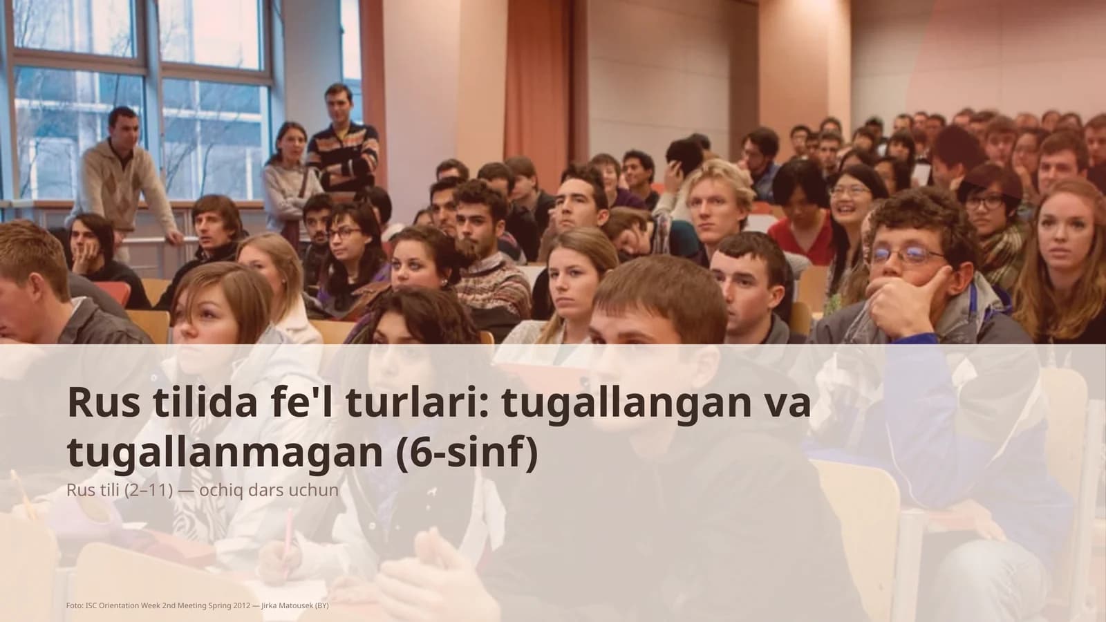 Rus tilida fe'l turlari: tugallangan va tugallanmagan (6-sinf)