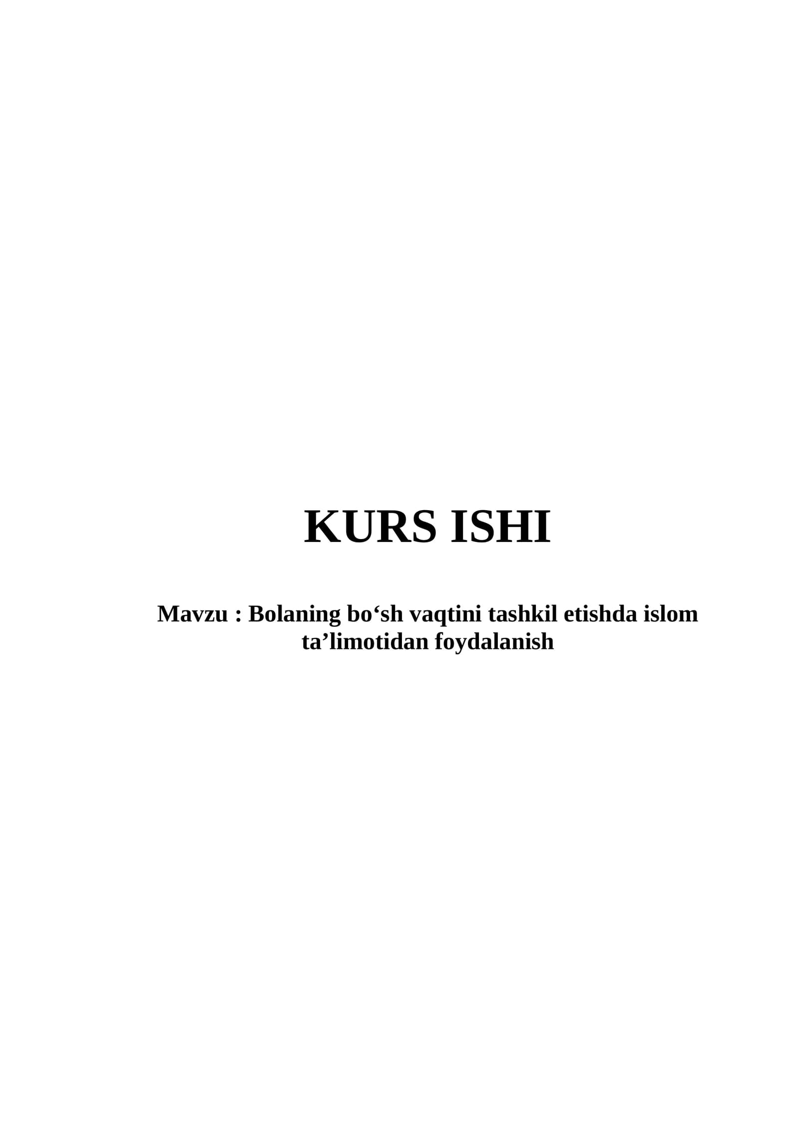 Bolaning bo‘sh vaqtini tashkil etishda islom ta’limotidan foydalanish