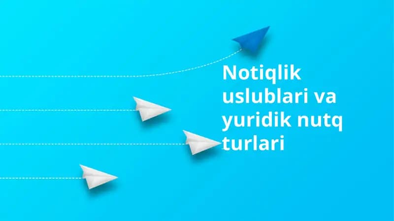 Notiqlik uslublari va yuridik nutq turlari