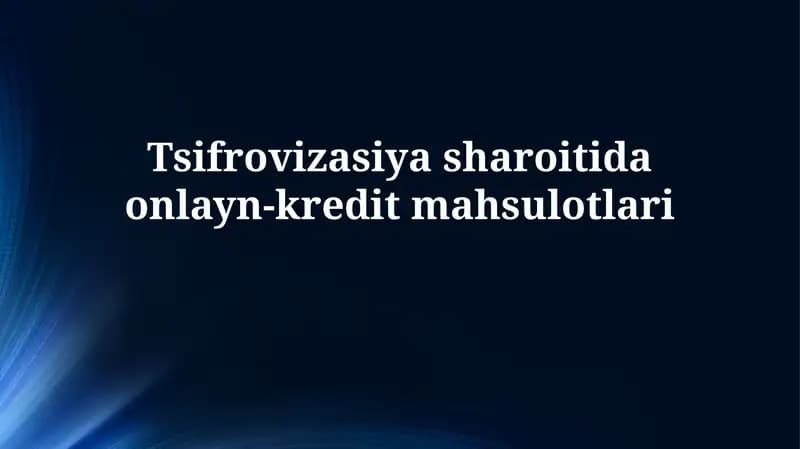 Onlayn kredit mahsulotlari