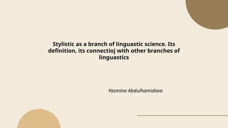 Stylistic as a branch of linguastic science. Its definition, its connectioj with other branches of linguastics