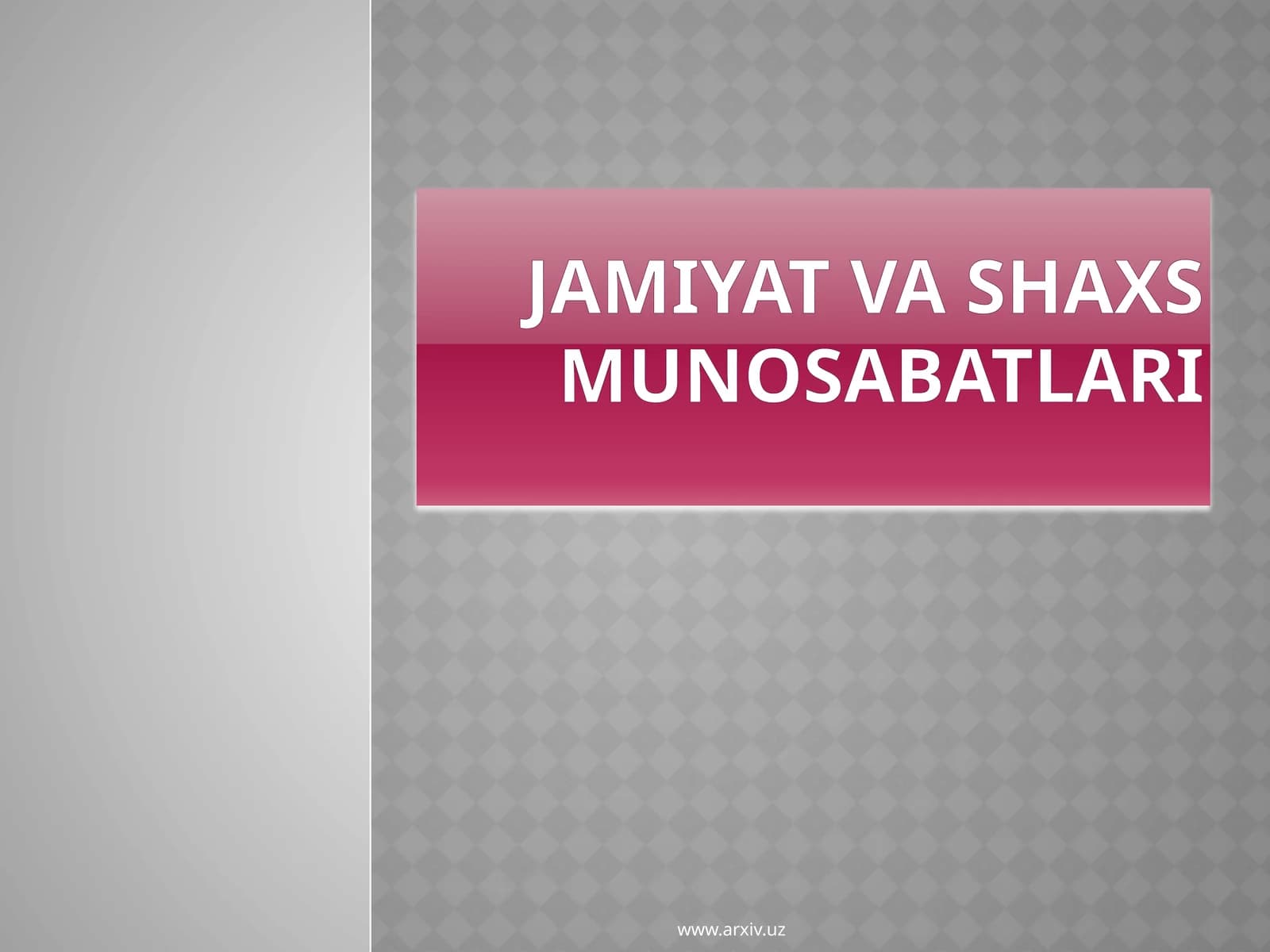 Jamiyat va shaxs munosabatlari