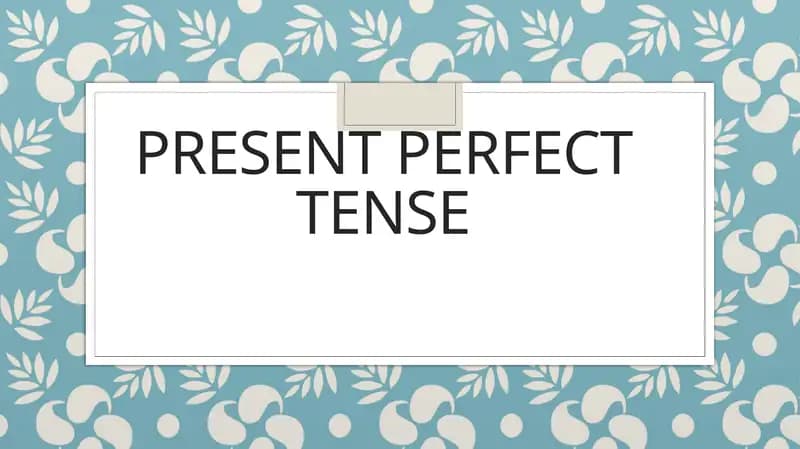 Present Perfect Tense