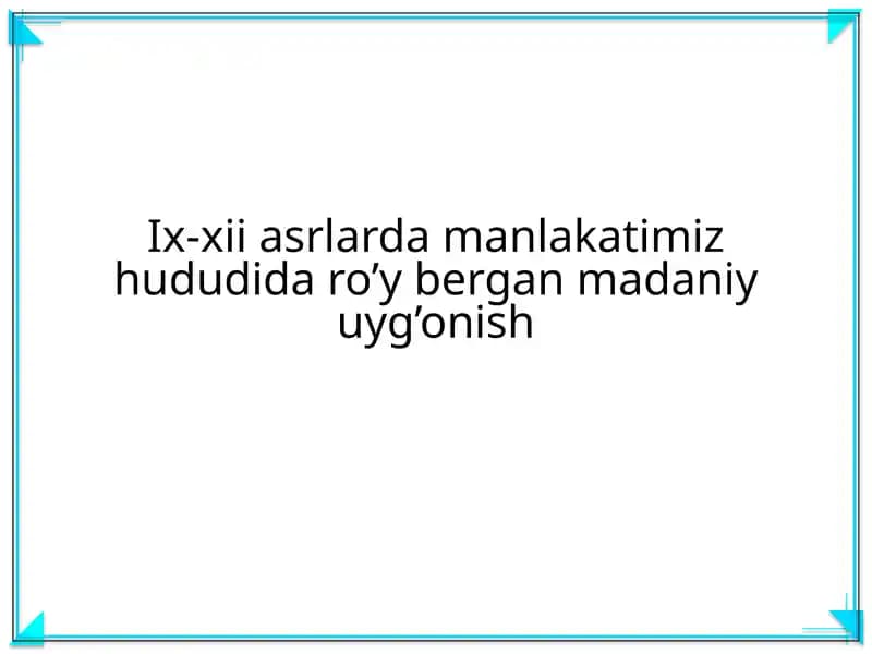 Manlakatimiz hududida Madaniy Uyg'onish