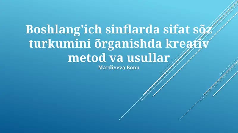 Sifatlarni o'rgatishda kreativ metod va usullar