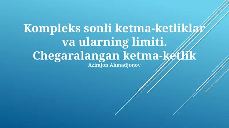 Kompleks sonli ketma-ketliklar va ularning limiti