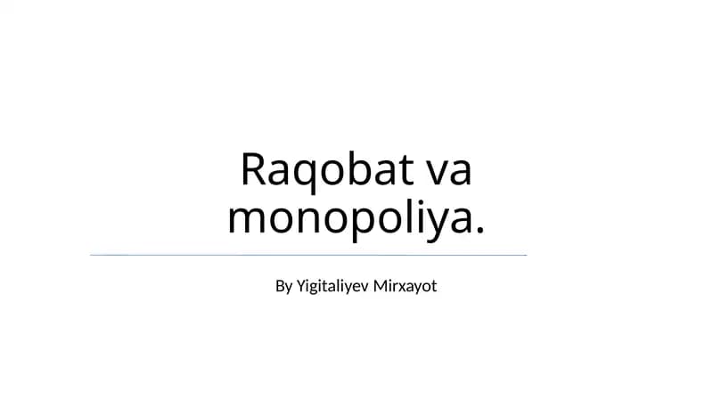 Raqobat va Monopoliya