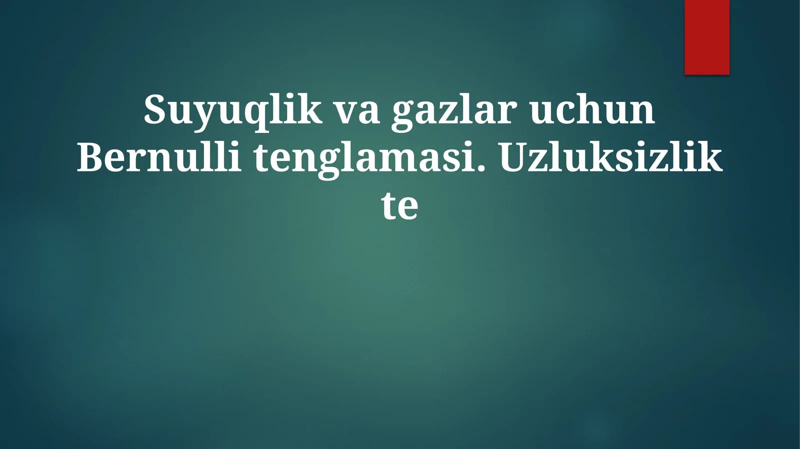 Suyuqlik va gazlar uchun Bernulli tenglamasi