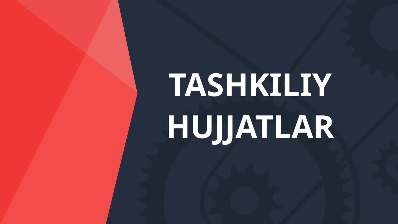 TASHKILIY HUJJATLAR