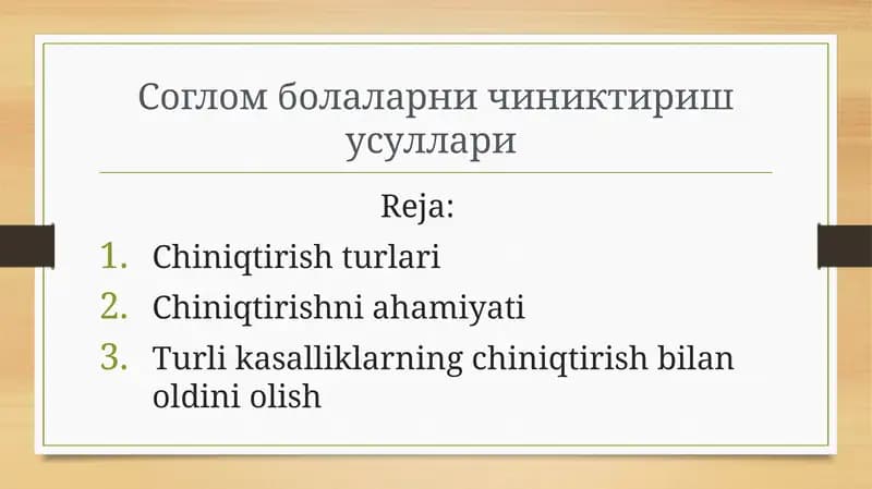 Соглом болаларни чиниктириш усуллари
