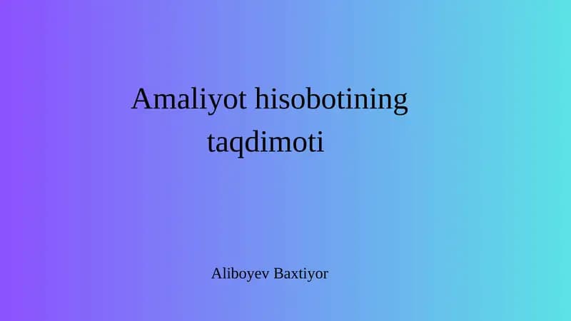 Amaliyot hisobotining taqdimoti