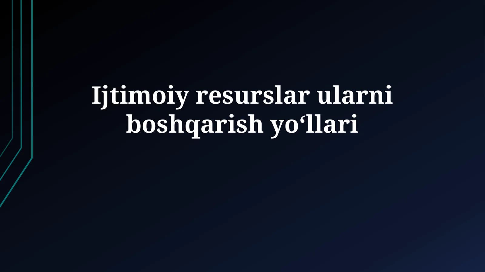 Ijtimoiy resurslar ularniboshqarishyoʻllari