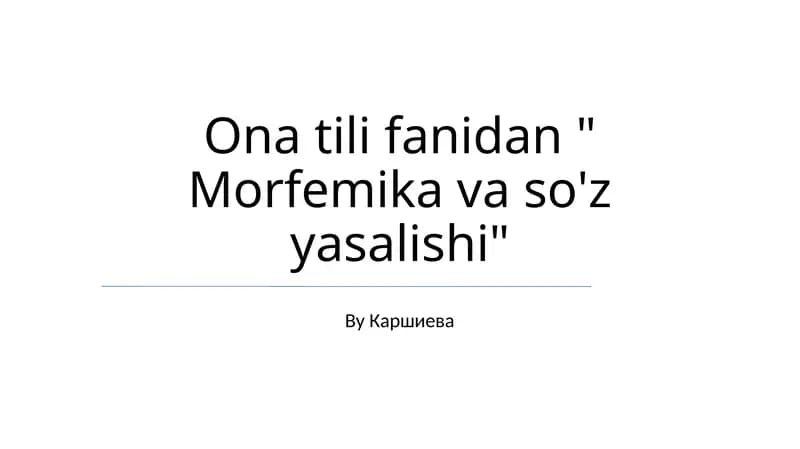 Morfemika va so'z yasalishi