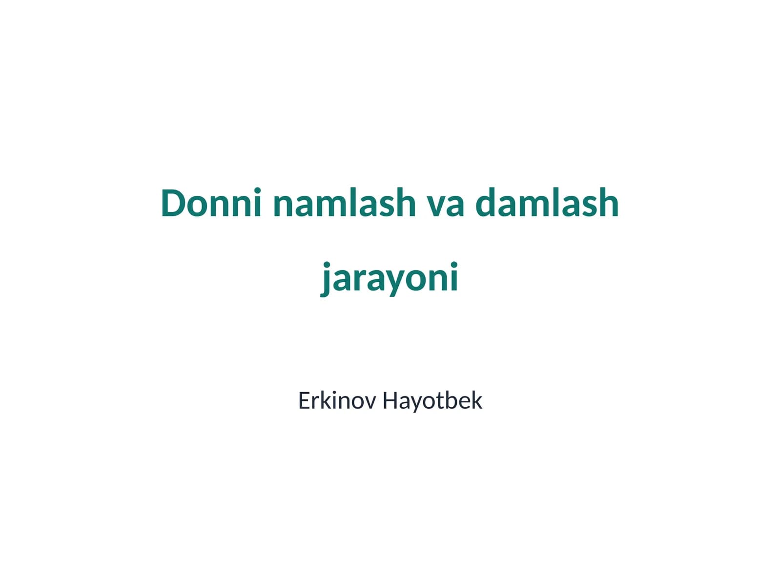 Donni namlash va damlash jarayoni