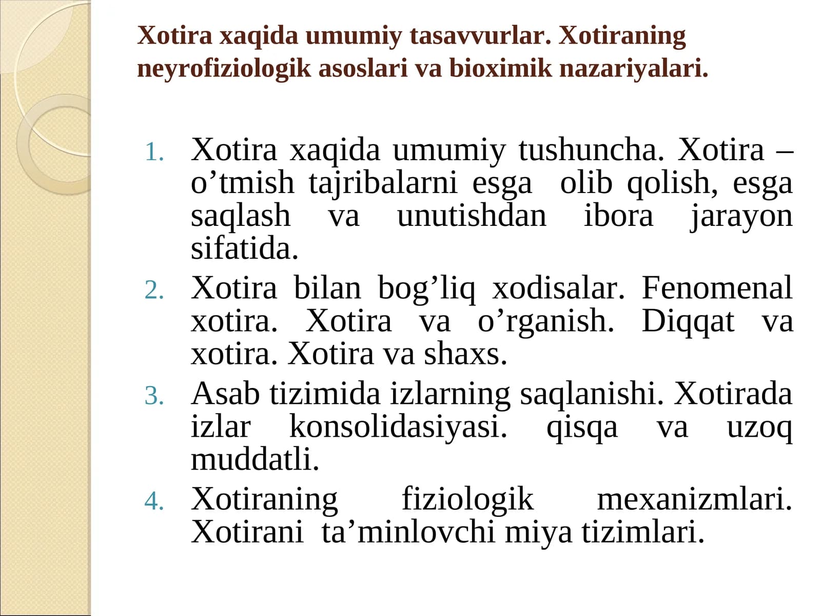 Xotira xaqida umumiy tasavvurlar. Xotiraning neyrofiziologik asoslari va bioximik nazariyalari