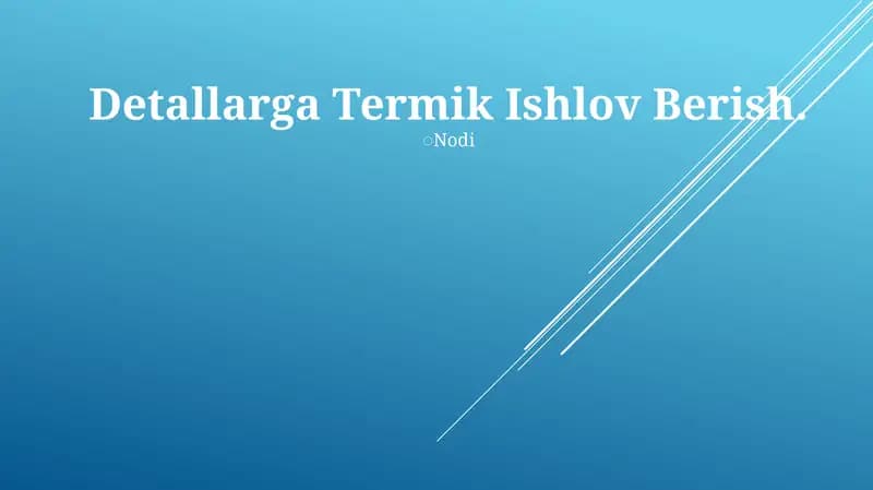 Detallarga Termik Ishlov Berish