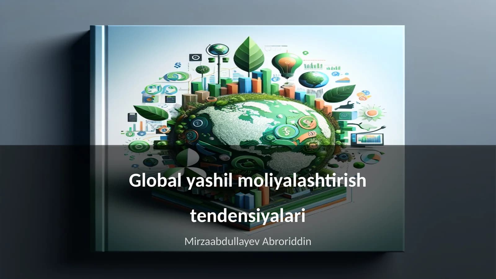 Global yashil moliyalashtirish tendensiyalari