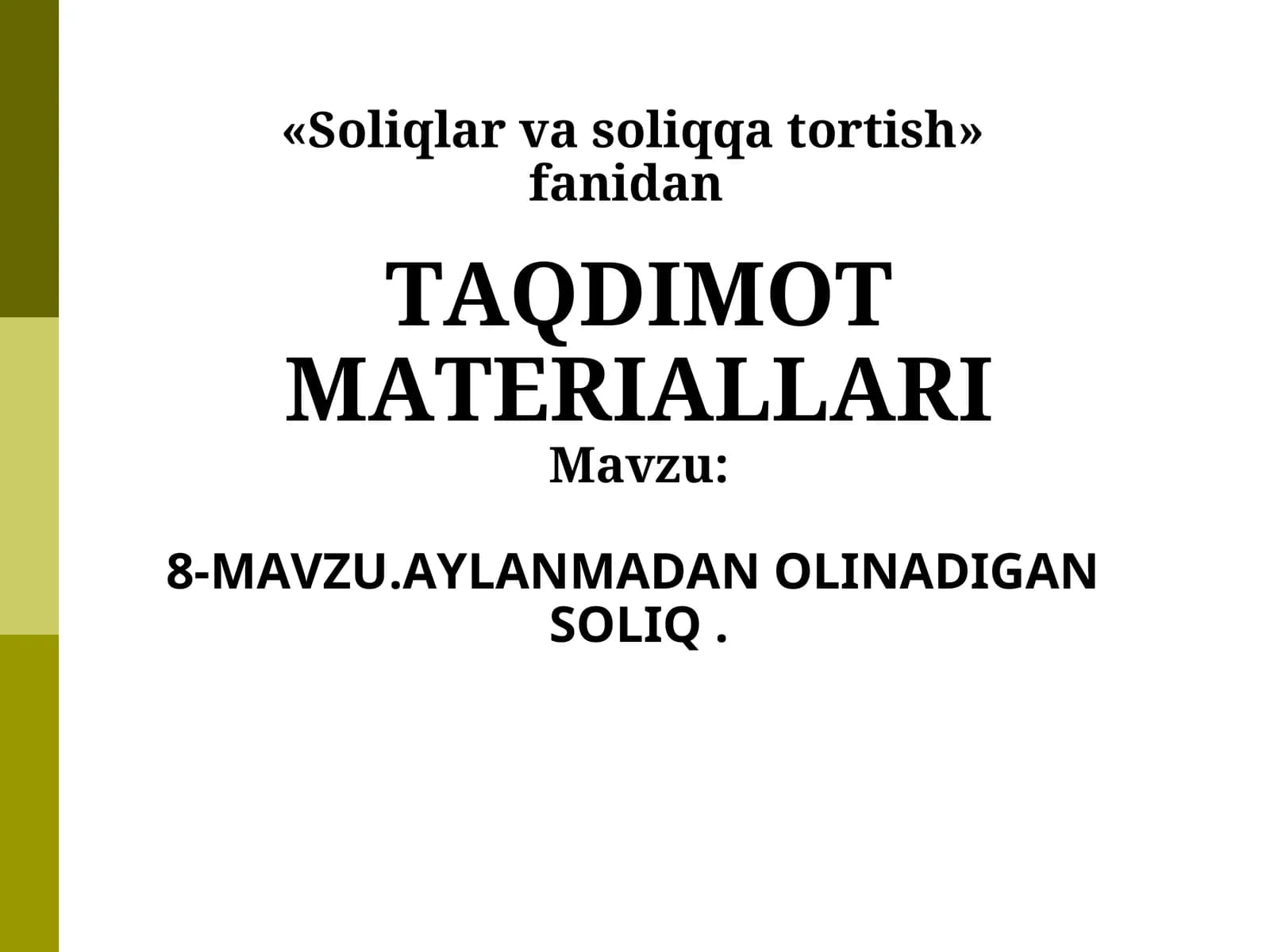 Aylanmadan olinadigan soliq to`lovchilari va soliq solish ob'ektlari
