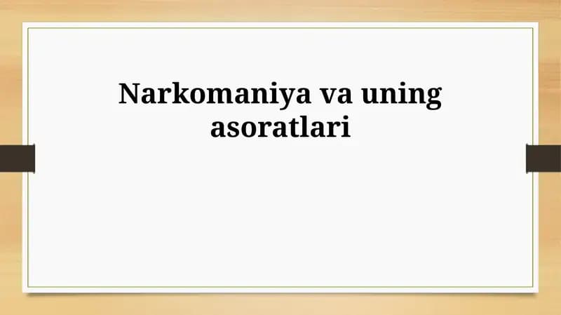 Narkomaniya va uning asoratlari