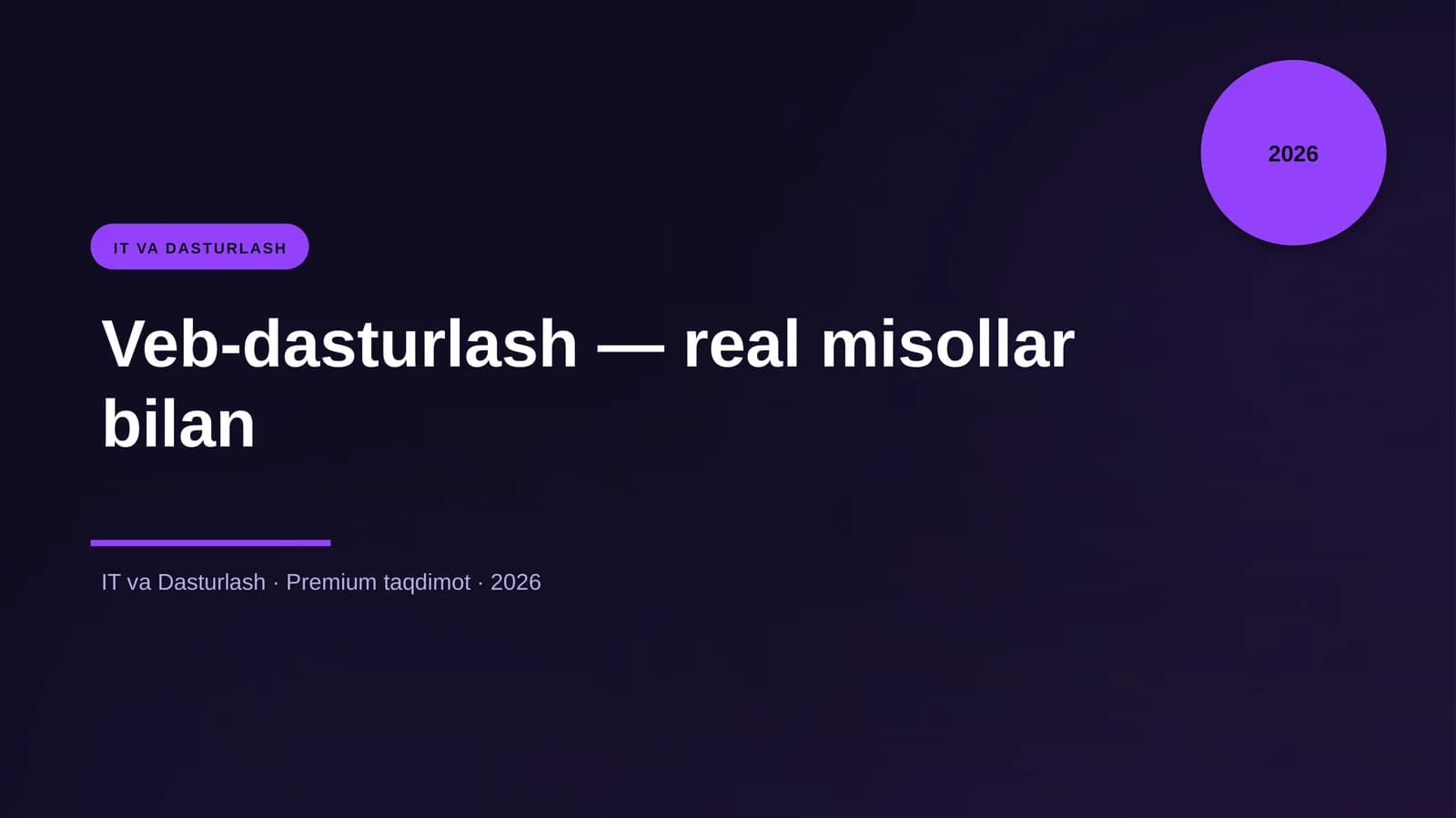 Veb-dasturlash — real misollar bilan
