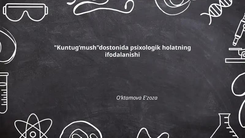 "Kuntug‘mush"dostonida psixologik holatning ifodalanishi
