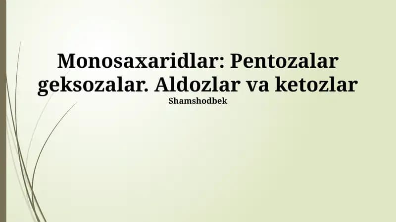 Monosaxaridlar: Pentozalar va Geksozalar
