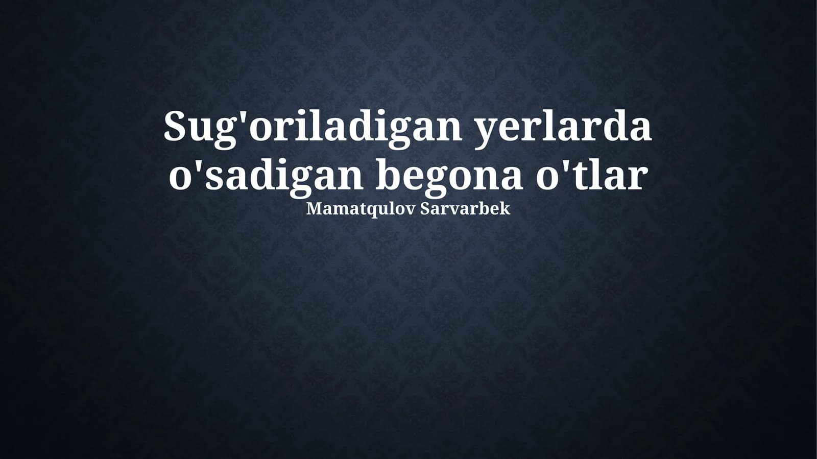 Begona o'tlarga qarshi kurash usullari