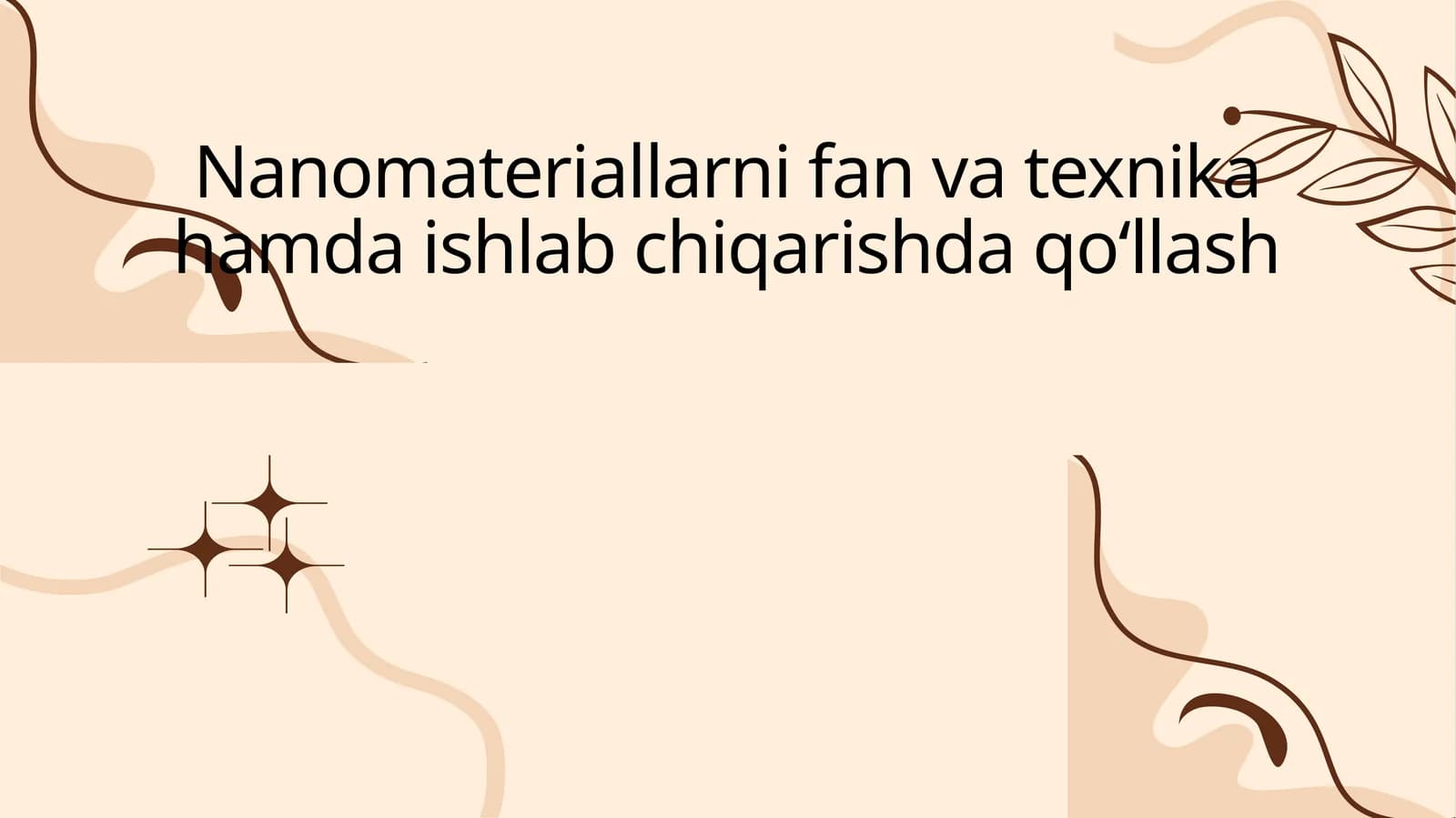 Nanomateriallarni fan va texnika hamda ishlab chiqarishda qoʻllash