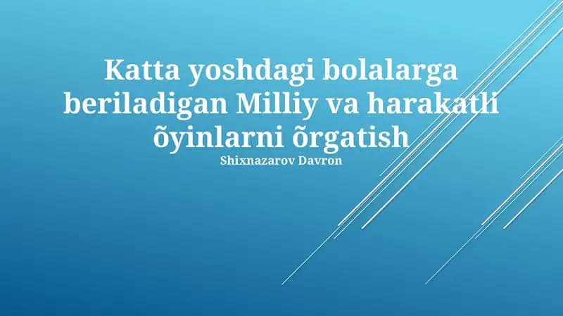 Milliy Va Harakatli O'yinlarni O'rgatish