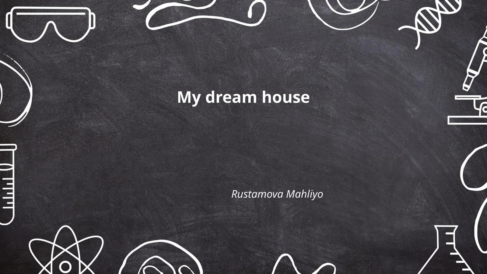 My dream house