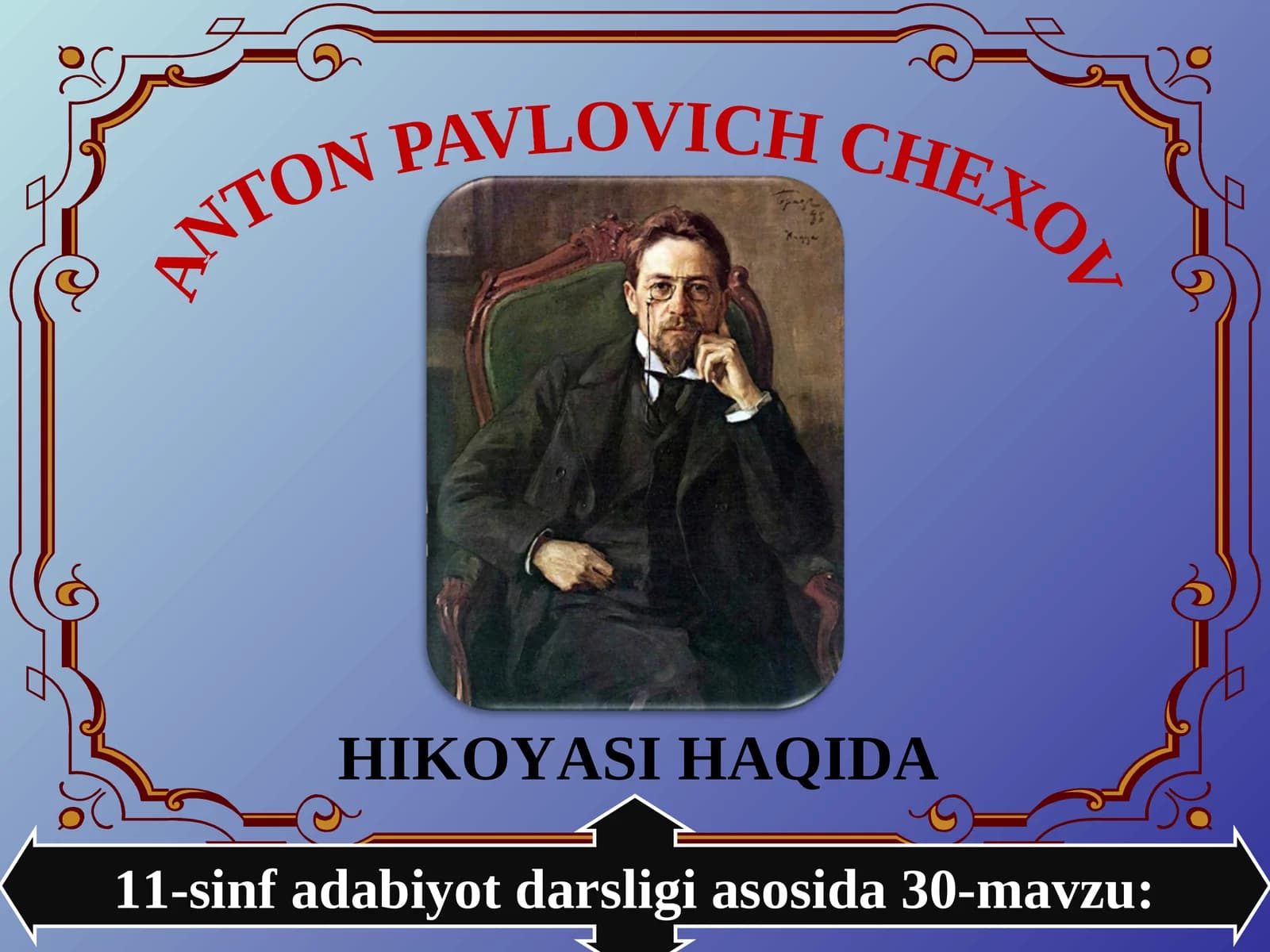 ANTON PAVLOVICH CHEXOV HIKOYASI HAQIDA