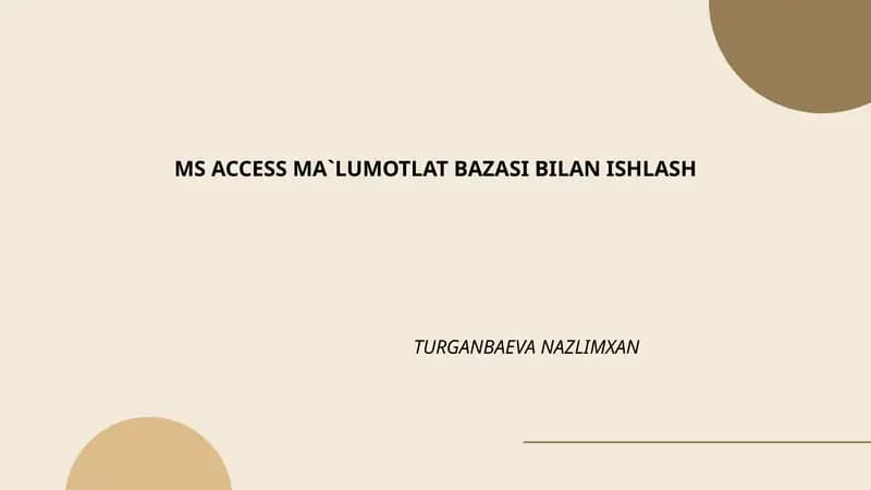 MS ACCESS MA`LUMOTLAT BAZASI BILAN ISHLASH