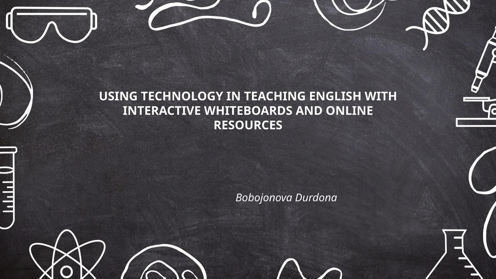 USING TECHNOLOGY IN TEACHING ENGLISH WITH INTERACTIVE WHITEBOARDS AND ONLINE RESOURCES