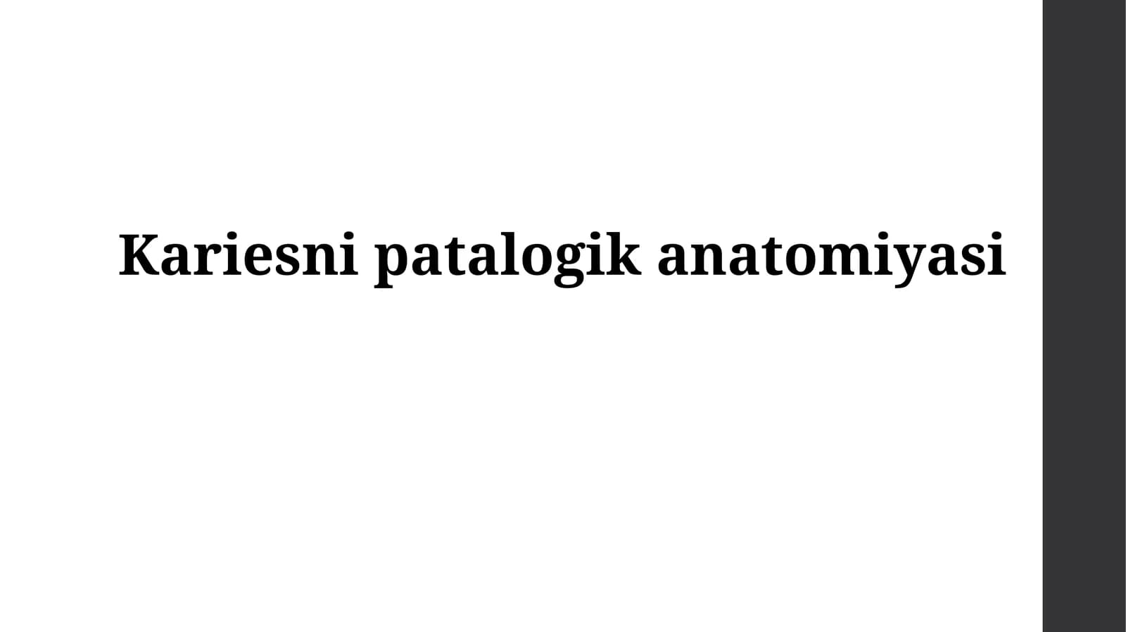 Kariesnipatalogikanatomiyasi