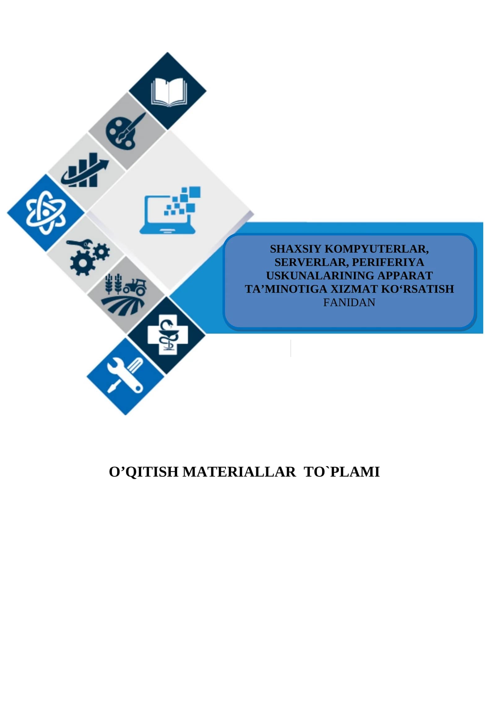 SHAXSIY KOMPYUTЕRLAR, SЕRVЕRLAR, PЕRIFЕRIYA USKUNALARINING APPARAT TA’MINOTIGA XIZMAT KO‘RSATISH FANIDAN O’QITISH MATERIALLAR  TO`PLAMI