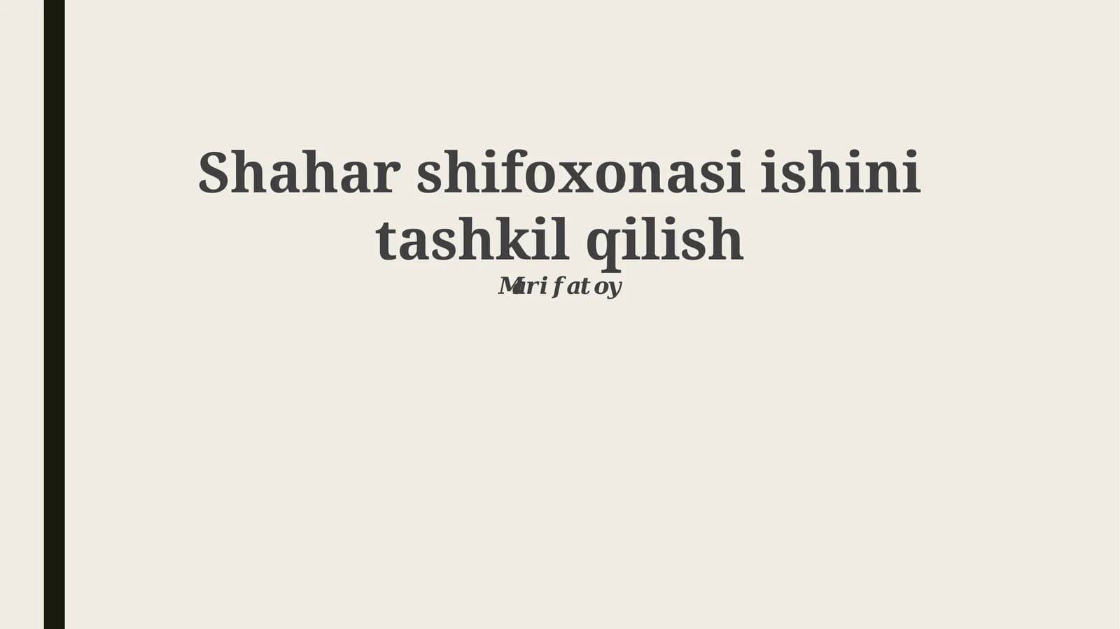 Shahar shifoxonasi ishini tashkil qilish