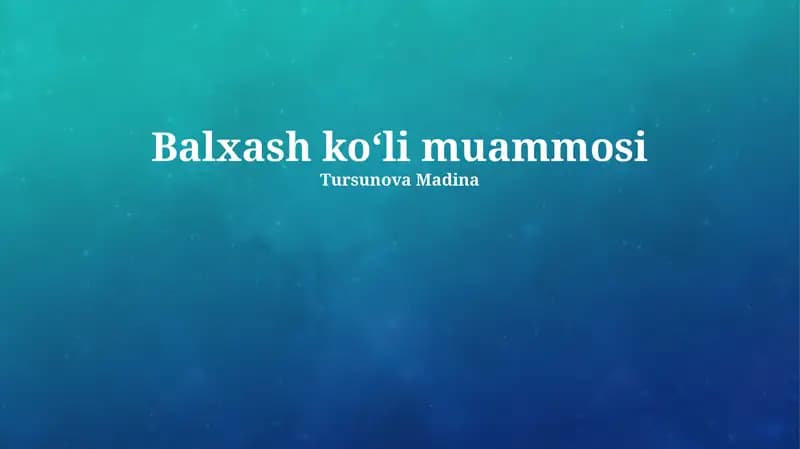 Balxash koʻli muammosi