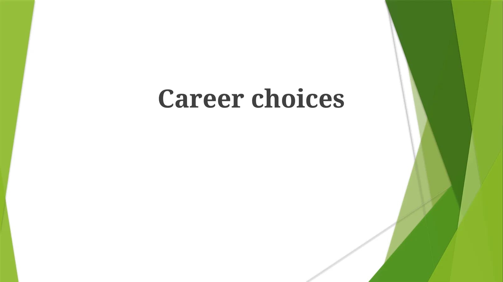 Career choices