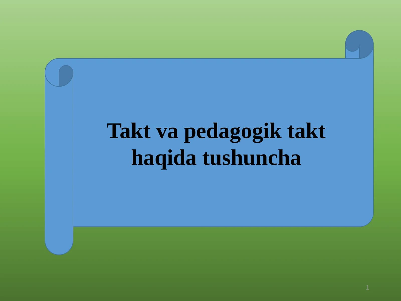 Takt va pedagogik takt haqidatushuncha