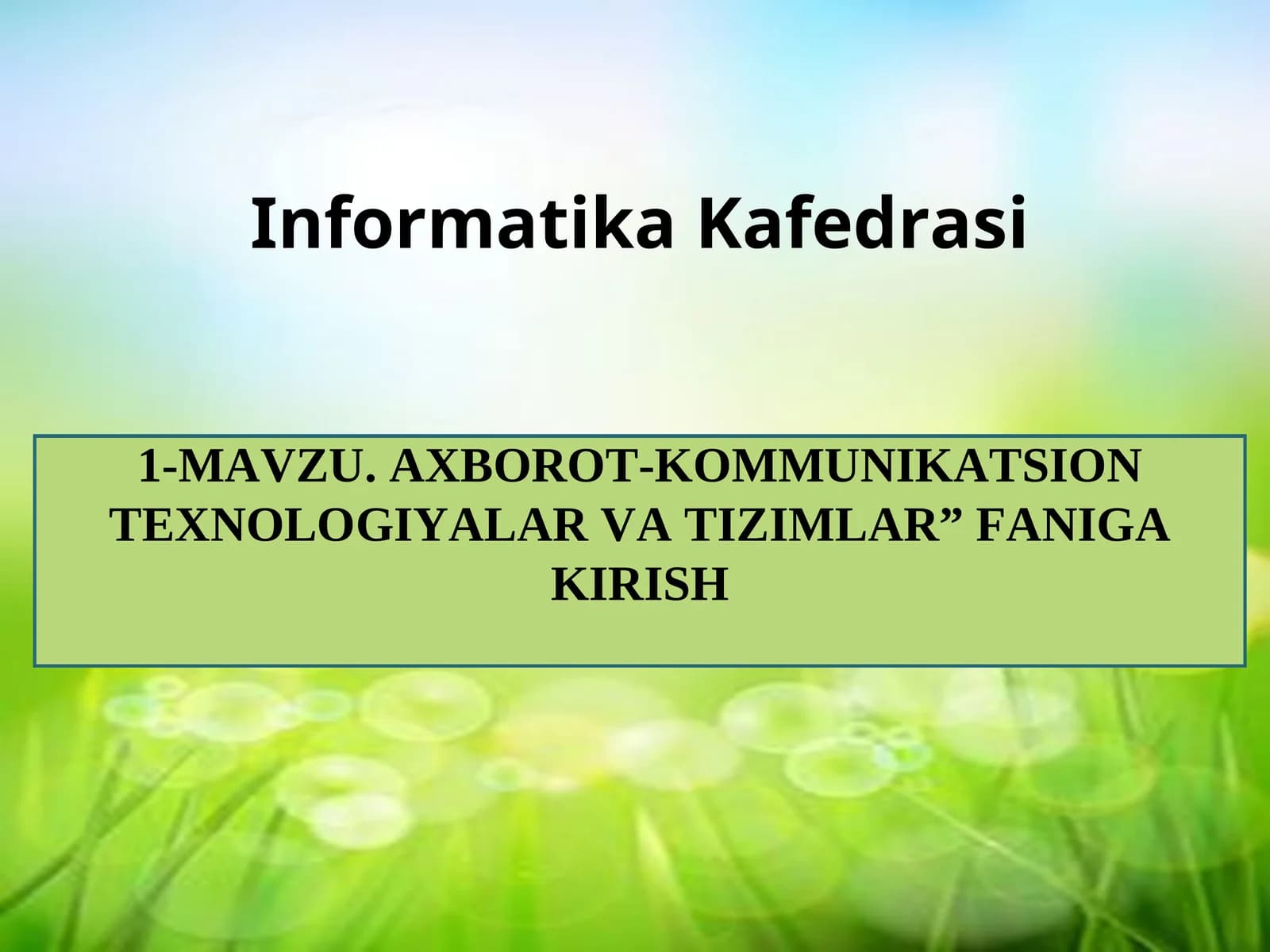 IQTISODIYOTDA AXBOROT-KOMMUNIKATSION TEXNOLOGIYALAR VA TIZIMLAR FANIGA KIRISH