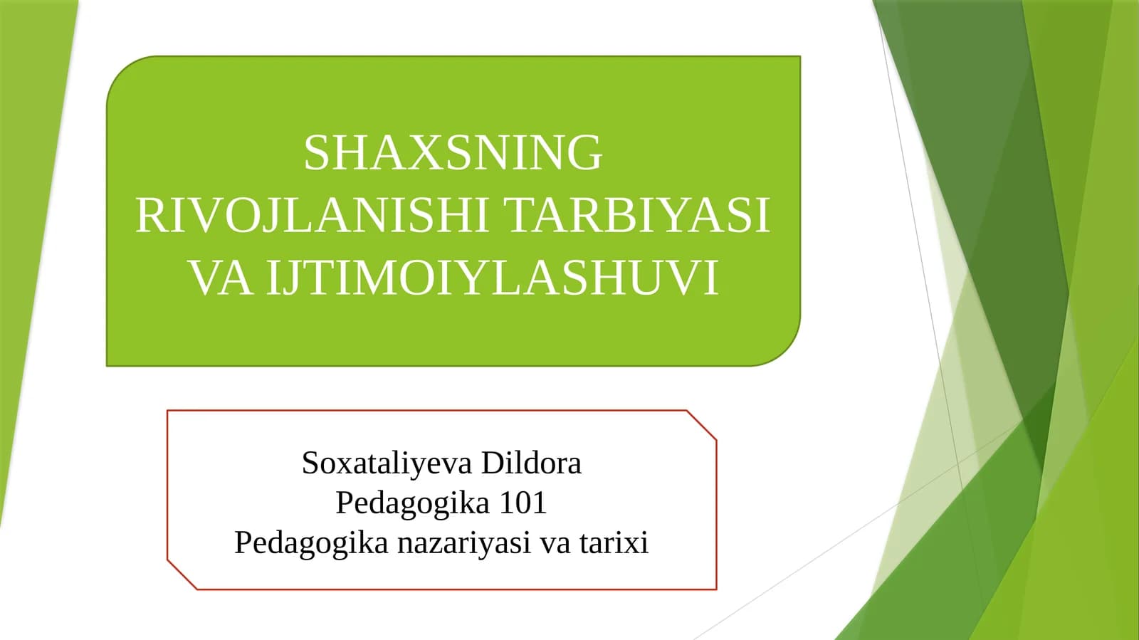 Shaxsning Rivojlanishi Tarbiyasi va Ijtimoiylashuvi