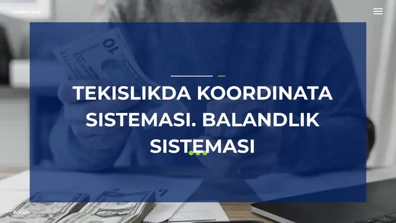 TEKISLIKDA KOORDINATA SISTEMASI. BALANDLIK SISTEMASI